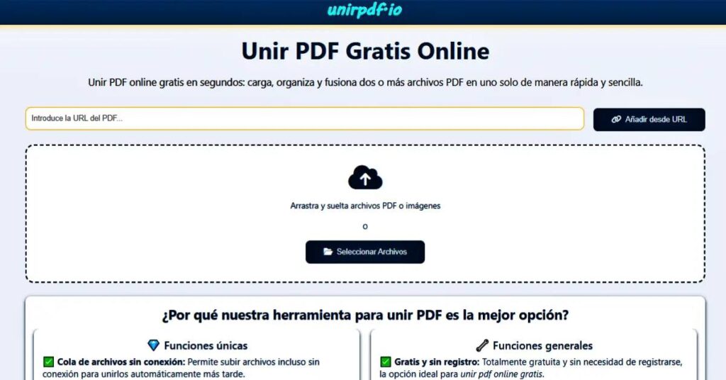 Unir Documentos PDF en un Solo Archivo Gratis: 2025 2 captura de pantalla del sitio web unirpdf.io que "Unir Documentos PDF en un Solo Archivo Gratis"